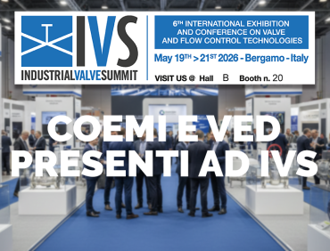 VED Srl e COEMI Srl all’Industrial Valve Summit 2026 di Bergamo (19-21 Maggio)